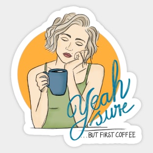 But first coffee Sticker